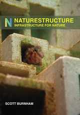 9781945971051-1945971053-NatureStructure: Infrastructure for Nature