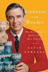 9780062950741-0062950746-Kindness and Wonder: Why Mister Rogers Matters Now More Than Ever