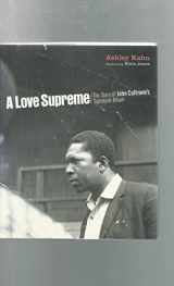 9780670031368-0670031364-A Love Supreme: The Story of John Coltrane's Signature Album