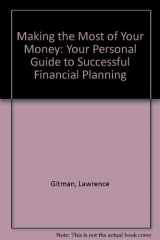 9780030038921-0030038928-Making the Most of Your Money: Your Personal Guide to Successful Financial Planning