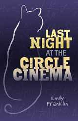 9781512481785-1512481785-Last Night at the Circle Cinema