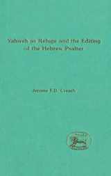 9781850756019-1850756015-Yahweh as Refuge and the Editing of the Hebrew Psalter (The Library of Hebrew Bible/Old Testament Studies, 217)