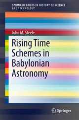 9783319552200-3319552201-Rising Time Schemes in Babylonian Astronomy (SpringerBriefs in History of Science and Technology)