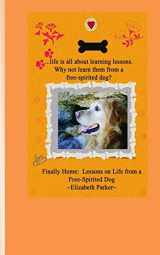 9781451523201-1451523203-Finally Home: Lessons on Life from a Free-Spirited Dog (The Buddy Books)