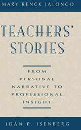 9780787900489-0787900486-Teachers' Stories: From Personal Narrative to Professional Insight