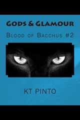 9781500326296-1500326291-Gods & Glamour: Blood of Bacchus #2