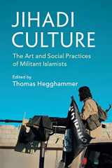 9781107614567-1107614562-Jihadi Culture: The Art and Social Practices of Militant Islamists