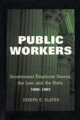 9781501705755-150170575X-Public Workers: Government Employee Unions, the Law, and the State, 1900–1962