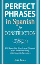 9780071494755-0071494758-Perfect Phrases in Spanish for Construction: 500 + Essential Words and Phrases for Communicating with Spanish-Speakers (Perfect Phrases Series)