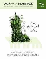 9781738096121-1738096122-The Skyward Solos, V. U. Level X: Jack and the Beanstalk in G Major and E Minor for Intermediate Piano (Andrea and Trevor Dow's Very Useful Piano Library)