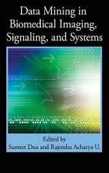 9781439839386-1439839387-Data Mining in Biomedical Imaging, Signaling, and Systems