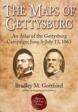 9781932714821-1932714820-The Maps of Gettysburg: An Atlas of the Gettysburg Campaign, June 3 - July 13, 1863