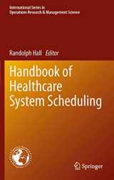 9781461417330-1461417333-Handbook of Healthcare System Scheduling (International Series in Operations Research & Management Science, 168)