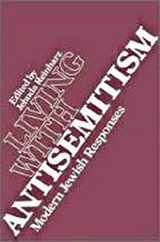9780874513882-087451388X-Living with Antisemitism: Modern Jewish Responses (TAUBER INSTITUTE FOR THE STUDY OF EUROPEAN JEWRY SERIES)