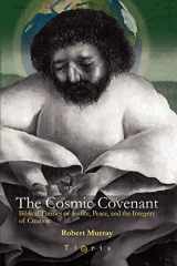 9781593337476-1593337477-The Cosmic Covenant: Biblical Themes of Justice, Peace and the Integrity of Creation