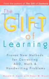 9780399528095-0399528091-The Gift of Learning: Proven New Methods for Correcting ADD, Math & Handwriting Problems
