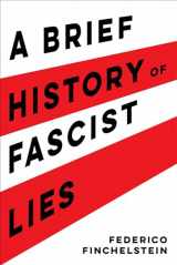 9780520346710-0520346718-A Brief History of Fascist Lies