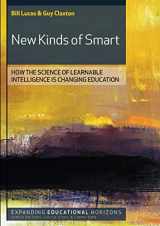 9780335236183-0335236189-New Kinds Of Smart: How The Science Of Learnable Intelligence Is Changing Education: How the Science of Learnable Intelligence is Changing Education (Expanding Educational Horizons)