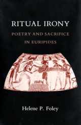 9781501740626-1501740628-Ritual Irony: Poetry and Sacrifice in Euripides