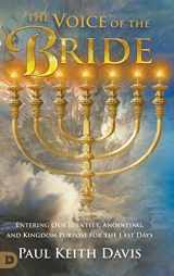 9780768460186-0768460182-The Voice of the Bride: Entering Our Identity, Anointing, and Kingdom Purpose for the Last Days