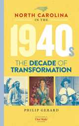 9781949467826-1949467821-North Carolina in the 1940s: The Decade of Transformation (North Carolina through the Decades)