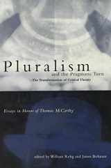 9780262681322-0262681323-Pluralism and the Pragmatic Turn: The Transformation of Critical Theory, Essays in Honor of Thomas McCarthy