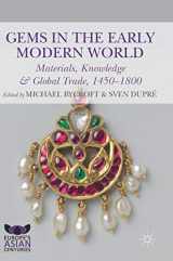 9783319963785-3319963783-Gems in the Early Modern World: Materials, Knowledge and Global Trade, 1450–1800 (Europe's Asian Centuries)