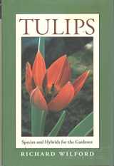 9780881927634-0881927635-Tulips: Species and Hybrids for the Gardener