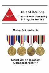 9781478160311-1478160314-Out of Bounds: Transnational Sanctuary in Irregular Warfare: Global War on Terrorism Occasional Paper 17