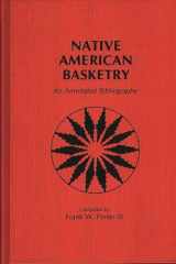 9780313253638-0313253633-Native American Basketry: An Annotated Bibliography (Art Reference Collection)