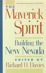 9780874173277-0874173272-The Maverick Spirit: Building The New Nevada (Wilbur S. Shepperson Series in History and Humanities)