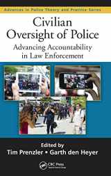 9781482234183-1482234181-Civilian Oversight of Police: Advancing Accountability in Law Enforcement (Advances in Police Theory and Practice)