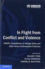 9781316623091-1316623092-In Flight from Conflict and Violence: UNHCR's Consultations on Refugee Status and Other Forms of International Protection