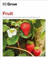 9780744069563-0744069564-Grow Fruit: Essential Know-how and Expert Advice for Gardening Success (DK Grow)