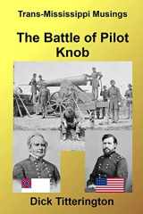 9781482562859-1482562855-The Battle of Pilot Knob (Trans-Mississippi Musings)
