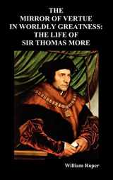 9781849020725-1849020728-The Mirror of Virtue in Worldly Greatness, or the Life of Sir Thomas More