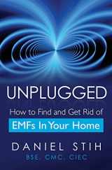 9780979468520-0979468523-Unplugged: How to Find and Get Rid of EMFs in Your Home