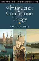 9781916485914-191648591X-The Huguenot Connection Trilogy: Books 1 - 3: Includes: Merchants of Virtue, Voyage of Malice, Land of Hope