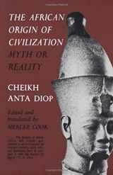 9781556520723-1556520727-The African Origin of Civilization: Myth or Reality