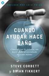 9781433649561-143364956X-Cuando ayudar hace daño: Cómo aliviar la pobreza, sin lastimar a los pobres ni a uno mismo (Spanish Edition)