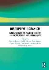 9780367441630-0367441632-Disruptive Urbanism: Implications of the ‘Sharing Economy’ for Cities, Regions, and Urban Policy