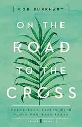 9781501822674-1501822675-On the Road to the Cross Leader Guide