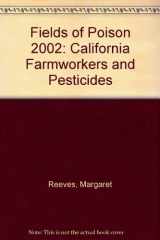 9780756727437-075672743X-Fields of Poison 2002: California Farmworkers and Pesticides