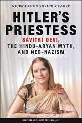 9780814731116-0814731112-Hitler's Priestess: Savitri Devi, the Hindu-Aryan Myth, and Neo-Nazism