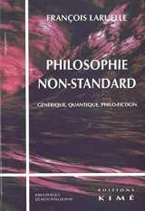 9782841745289-2841745287-Philosophie Non-Standard: Generique,Quantique,Philo-Fiction