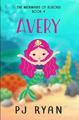 9781701910966-1701910969-Avery: A funny chapter book for kids ages 9-12 (The Mermaids of Eldoris)