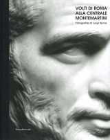 9788836642724-8836642721-Faces of Rome at Centrale Montemartini: Photographs by Luigi Spina (English and Italian Edition)