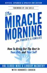 9781942589341-1942589344-The Miracle Morning for Parents and Families: How to Bring Out the Best In Your Kids and Yourself