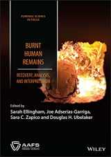 9781119682608-1119682606-Burnt Human Remains: Recovery, Analysis, and Interpretation (Forensic Science in Focus)