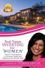 9780578602479-0578602474-Real Estate Investing for Women: Expert Conversations to Increase Wealth and Happiness the Blissful Way